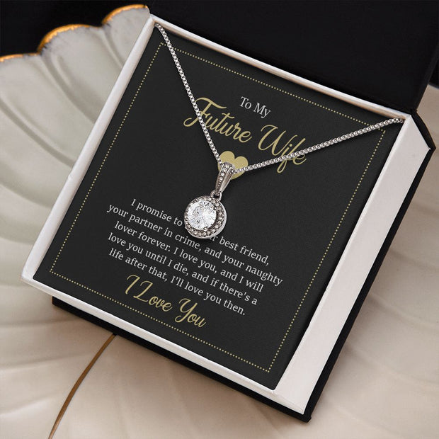 GIFT FOR MY "FUTURE WIFE"  "ETERNAL PROMISE" NECKLACE