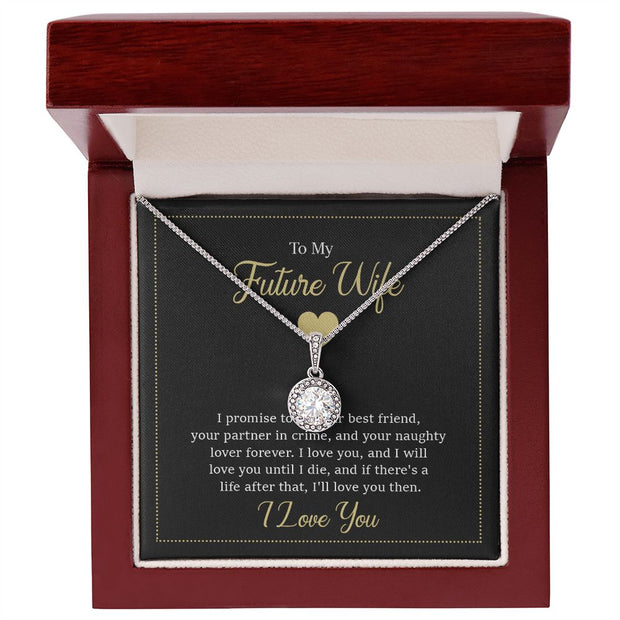 GIFT FOR MY "FUTURE WIFE"  "ETERNAL PROMISE" NECKLACE